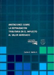 Anotaciones sobre la Defraudación Tributaria en el Impuesto al Valor Agregado