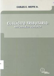 El Ilícito Tributario: Naturaleza Jurídica.
