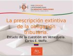 La prescripción extintiva de la obligación tributaria. Estado de la cuestión en Venezuela.